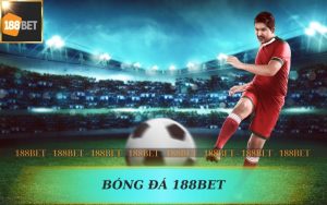 BÓNG ĐÁ 188BET VÀ TỶ LỆ KÈO HÔM NAY