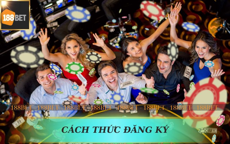 CÁCH THỨC ĐĂNG KÝ ĐẠI LÝ 188BET