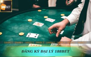 ĐĂNG KÝ ĐẠI LÝ 188BET