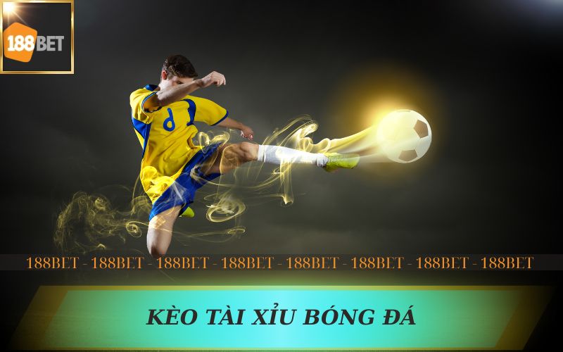 CHUYÊN GIA 188BET PHÂN TÍCH KÈO TÀI XỈU
